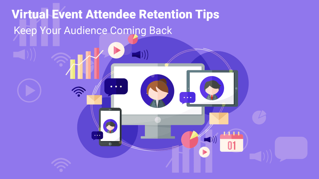 Virtual event attendee retention tips