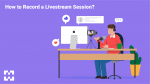 How to Record a Livestream Session