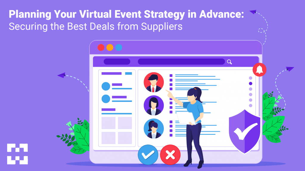 Planning Your Virtual Event Strategy in Advance: Securing the Best Deals from Suppliers