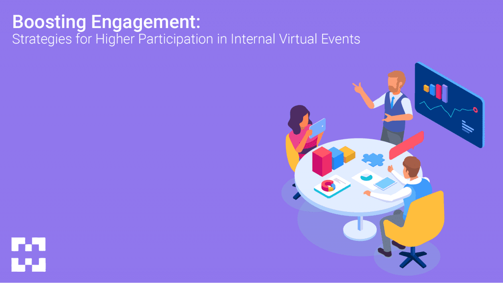Boosting Engagement: Strategies for Higher Participation in Internal Virtual Events